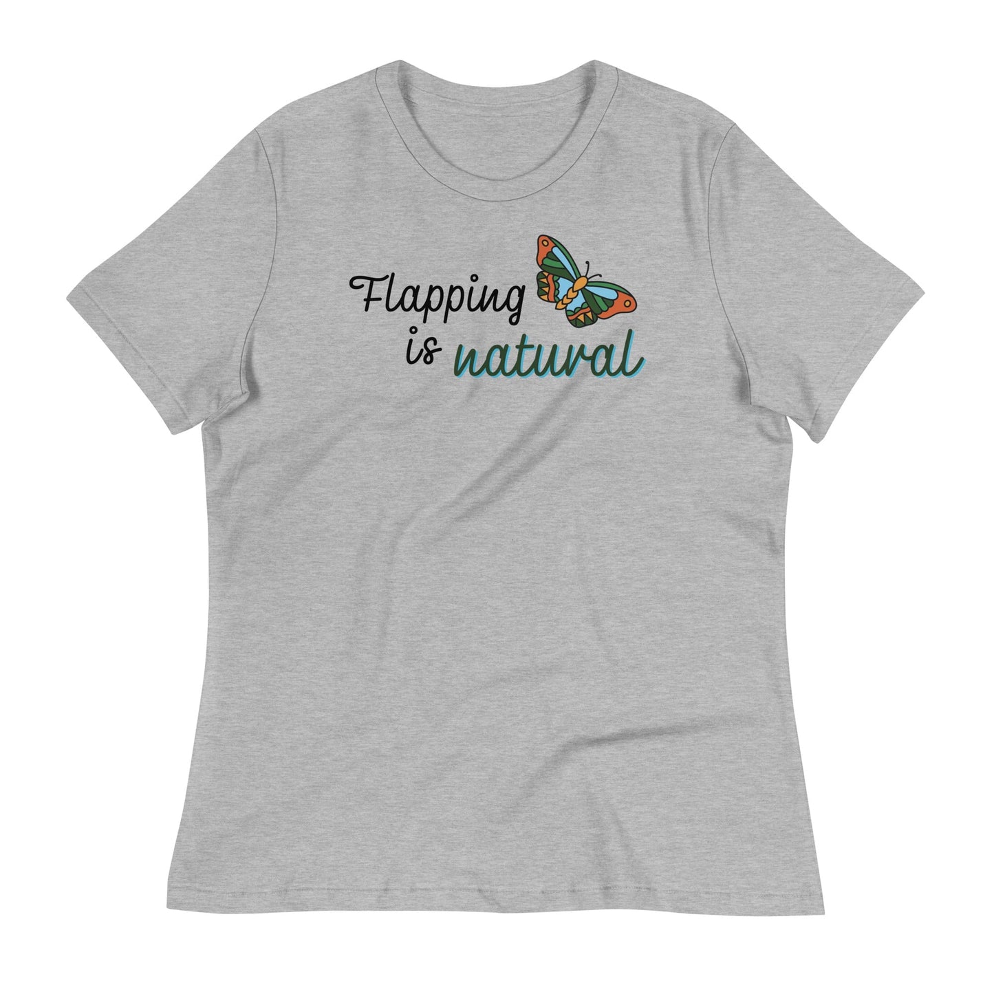 "Flapping is natural" Autism Acceptance Women's Relaxed T-Shirt