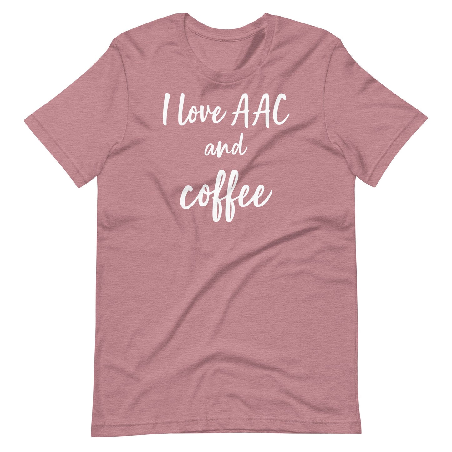 "I love AAC and Coffee" Funny Quote Special Education Teacher and SLP T-shirt Unisex