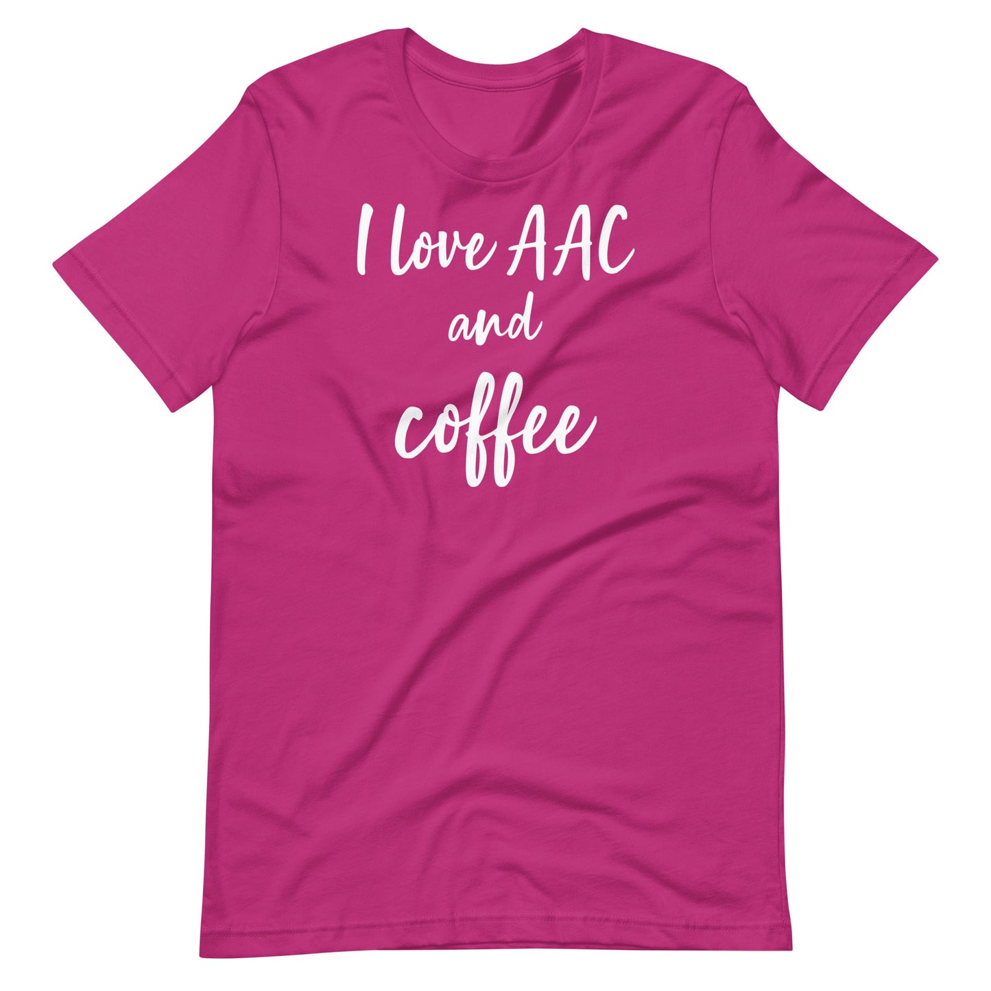 "I love AAC and Coffee" Funny Quote Special Education Teacher and SLP T-shirt Unisex