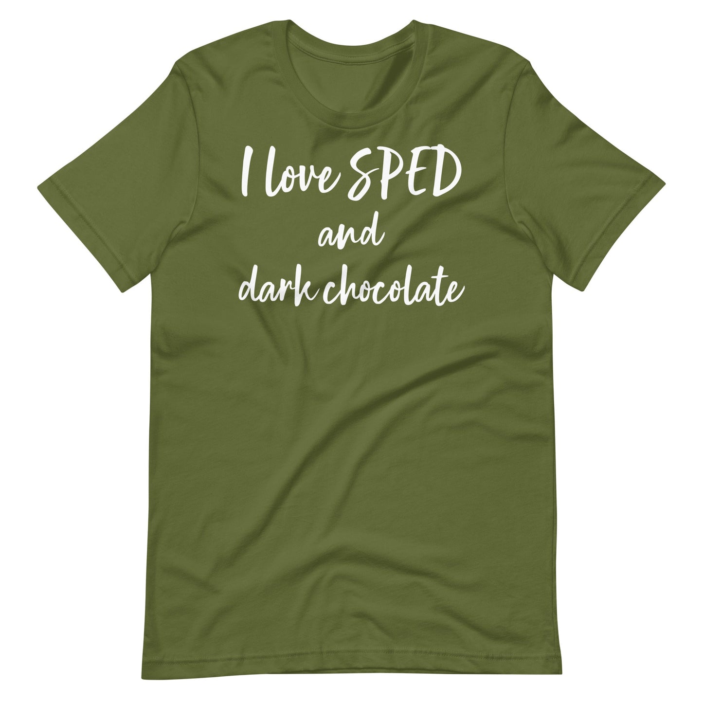 "I love SPED and dark chocolate" Funny quotes Special Education Teacher T-shirt Unisex