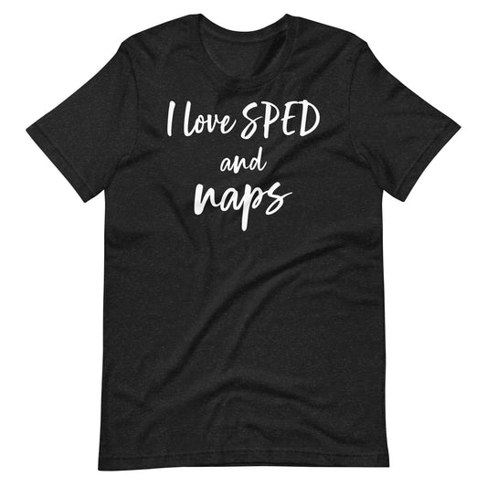 Funny Special Ed. Teacher Shirt, "I love SPED and Naps" gray