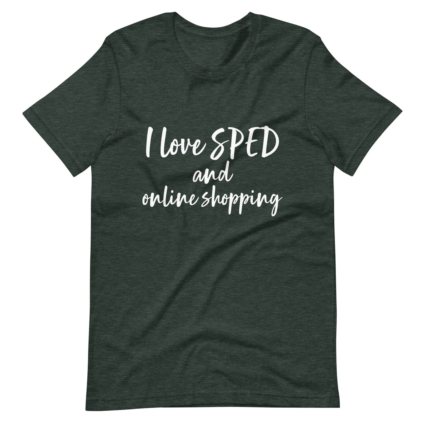 "I love SPED and Online Shopping" Funny quotes Special Education Teacher T-shirt Unisex