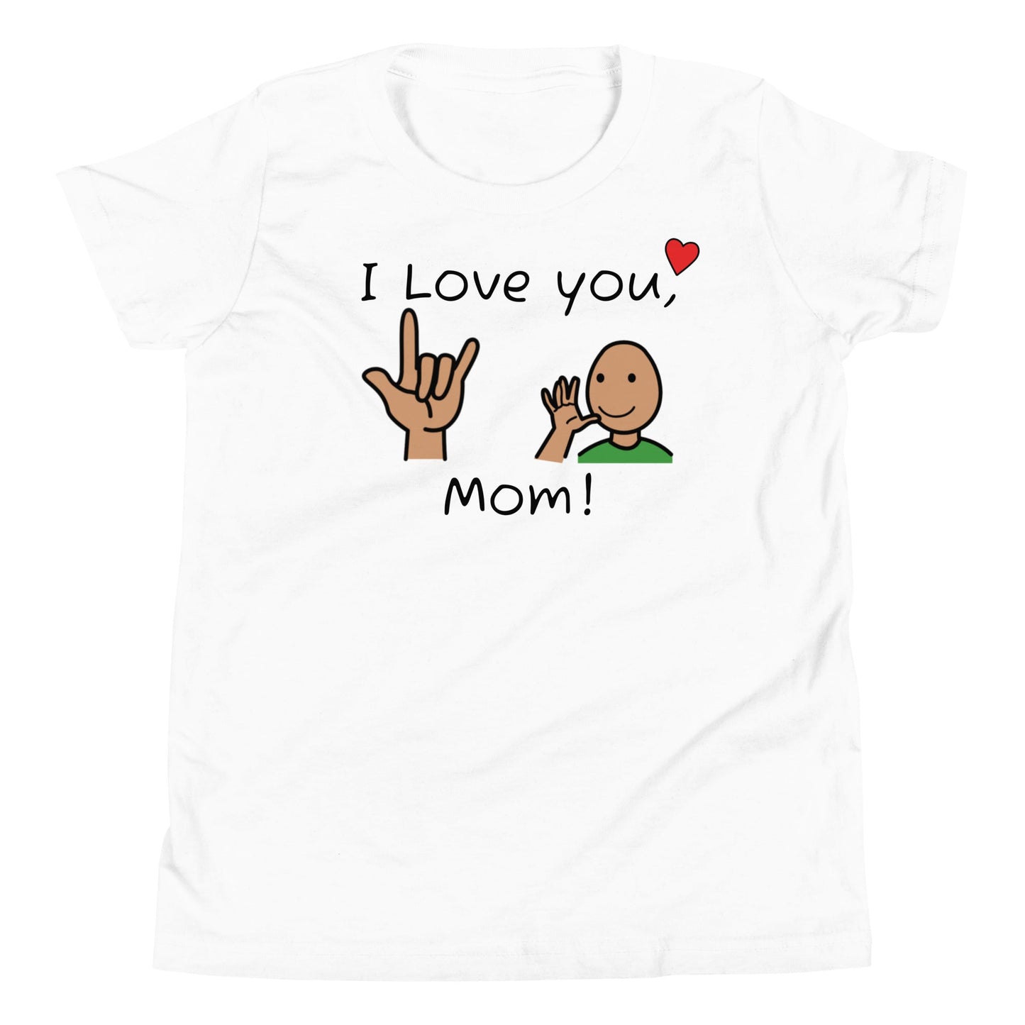 "I love you, Mom" Youth T-shirt Autism with ASL and Boardmaker PCS