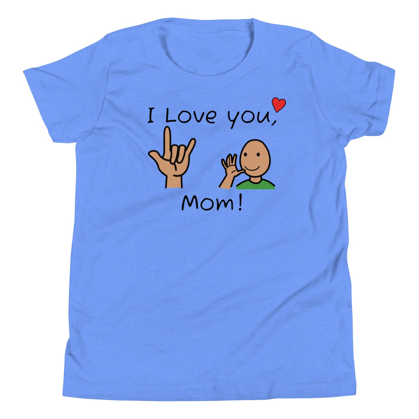 "I love you, Mom" Youth T-shirt Autism with ASL and Boardmaker PCS