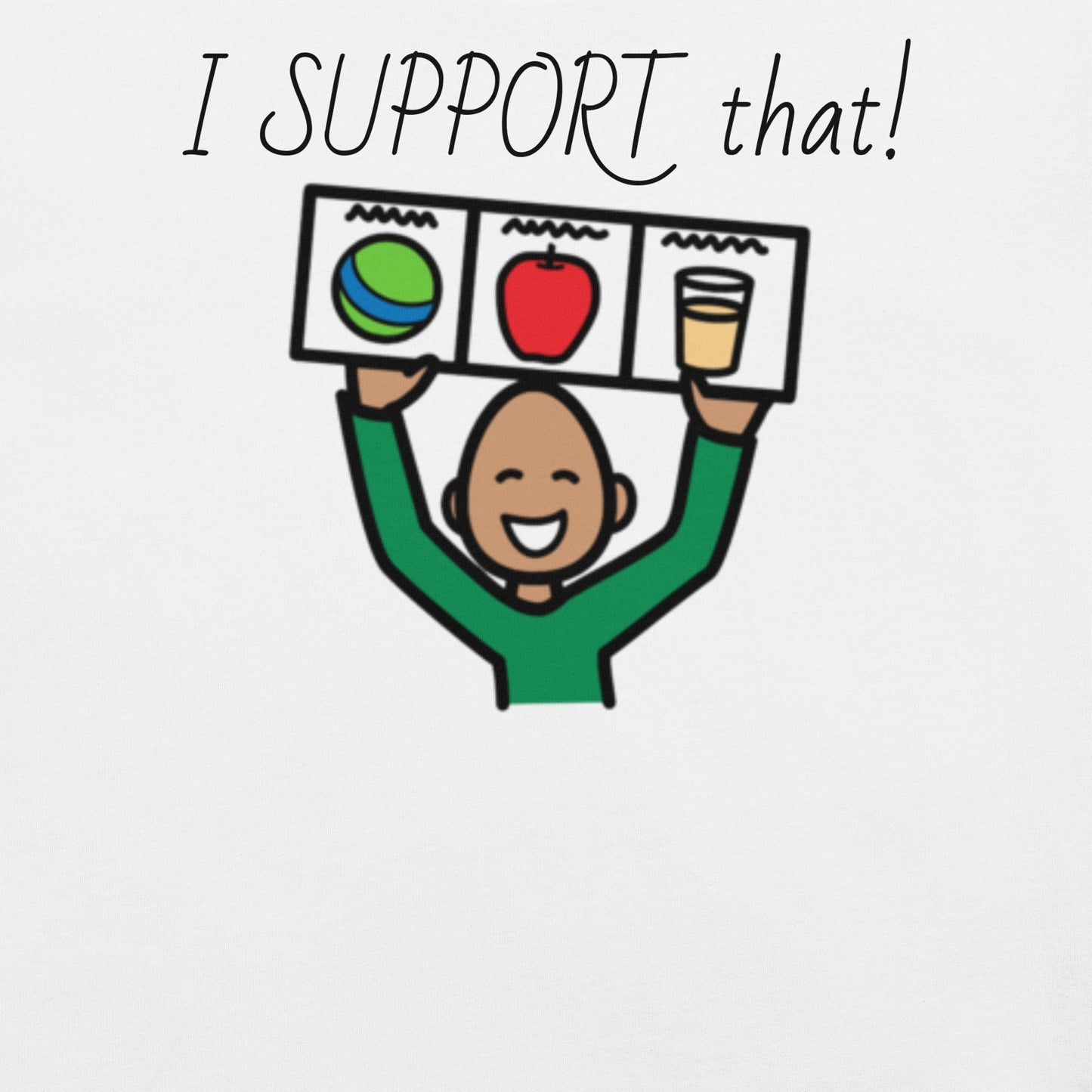 "I Support That" Visual Supports Special Education Teacher t-shirt with Boardmaker PCS Unisex