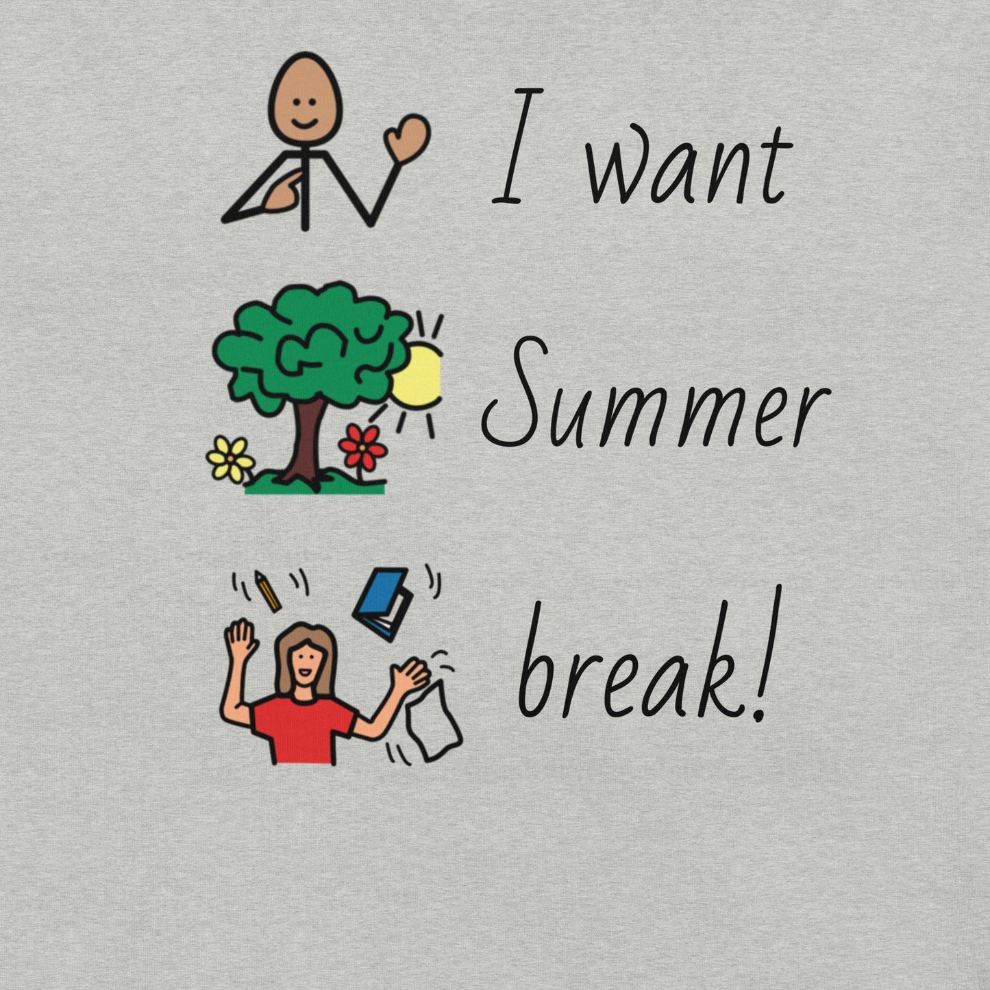 "I Want Summer Break" Special Education Teacher T-Shirt with Boardmaker Symbols Unisex