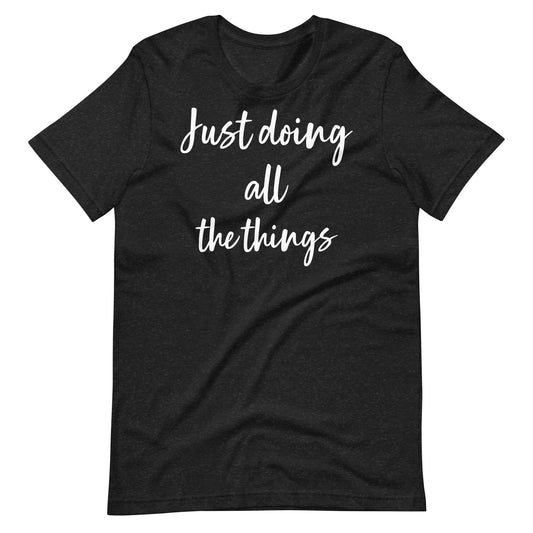 Funny mom shirt, Funny Special Ed teacher shirt, "Just doing all the things" Black