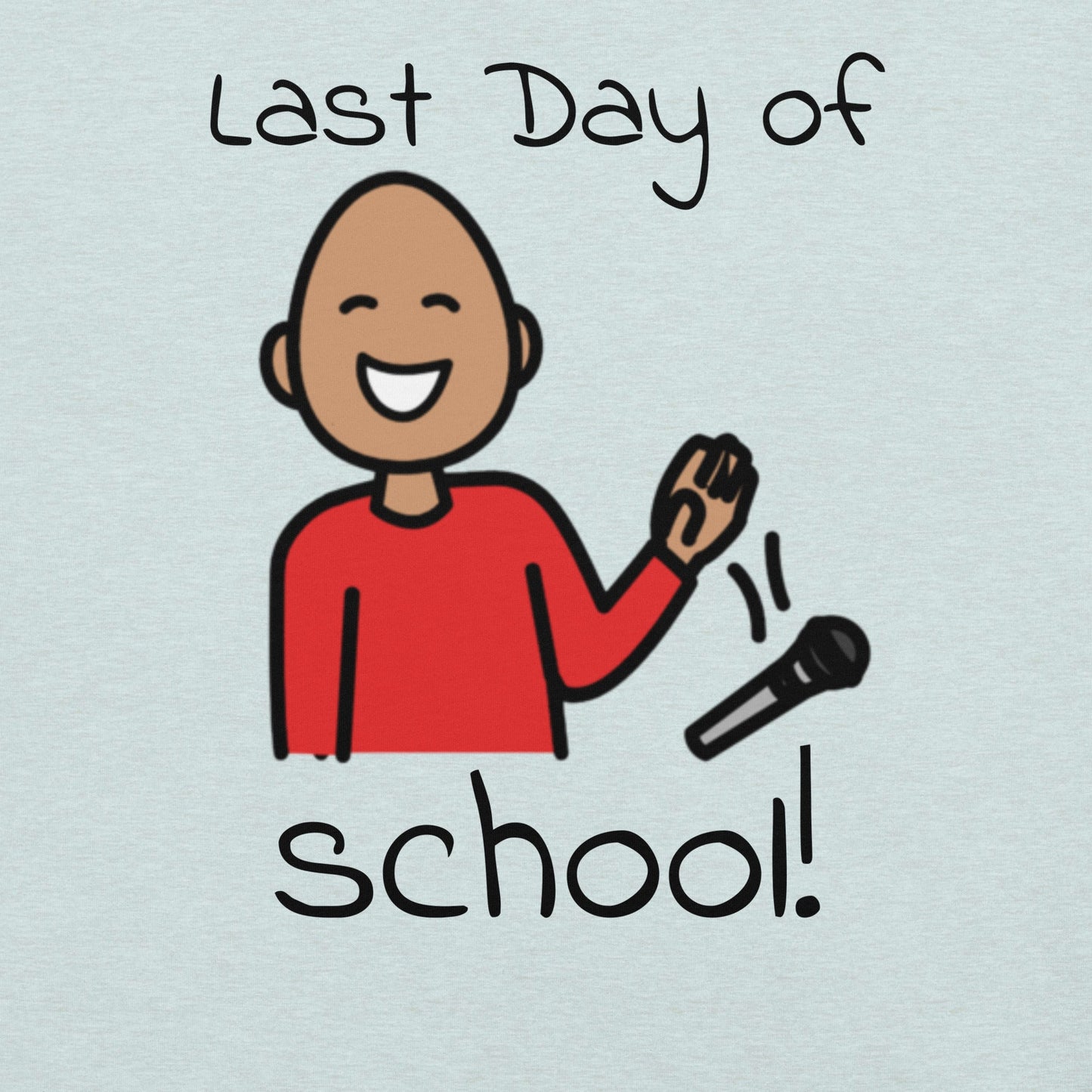 "Last Day of School" Funny Special Education Teacher T-shirt with Boardmaker Picture Communication Symbols Unisex