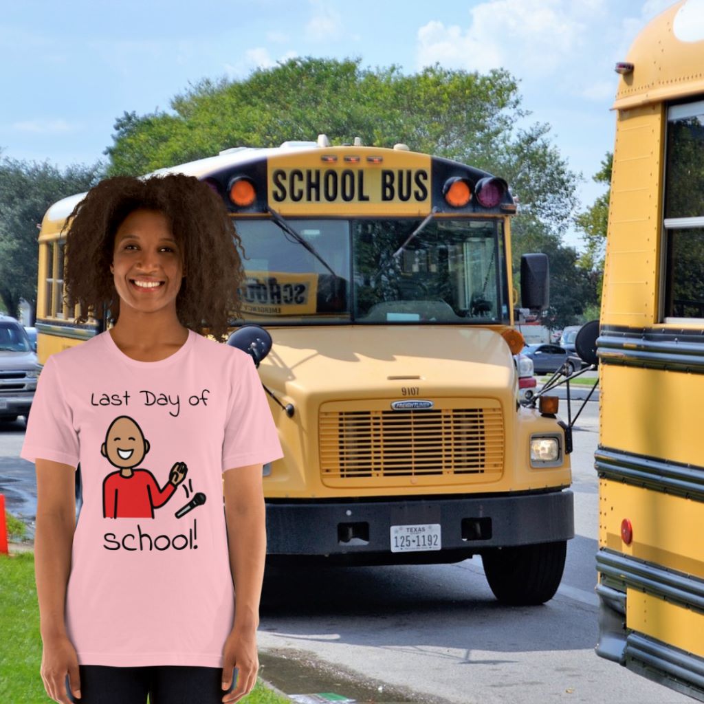 "Last Day of School" Funny Special Education Teacher T-shirt with Boardmaker Picture Communication Symbols Unisex