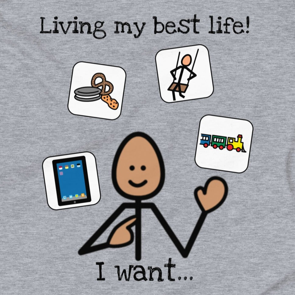 "Living my best life.  I want..." Youth t-shirt Autism with Boardmaker Picture Communication Symbols Unisex