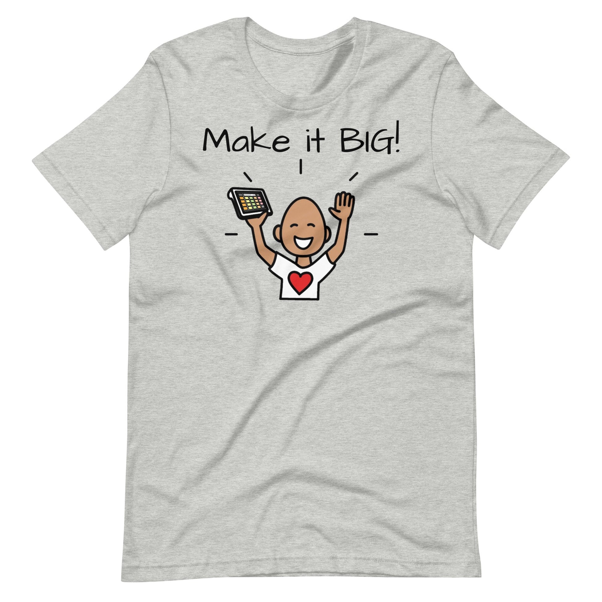 Make it Big SLP Shirt, AAC shirt, Speech therapist shirt, Special Education Teacher shirt, Autism Teacher shirt, with Boardmaker PCS gray