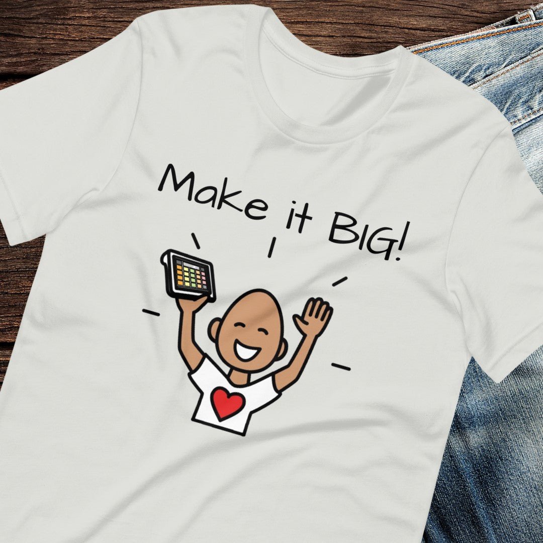 Special Education Teacher T-shirt SLP Shirt "Make it Big"  Autism Acceptance and AAC with Picture Communication Symbols