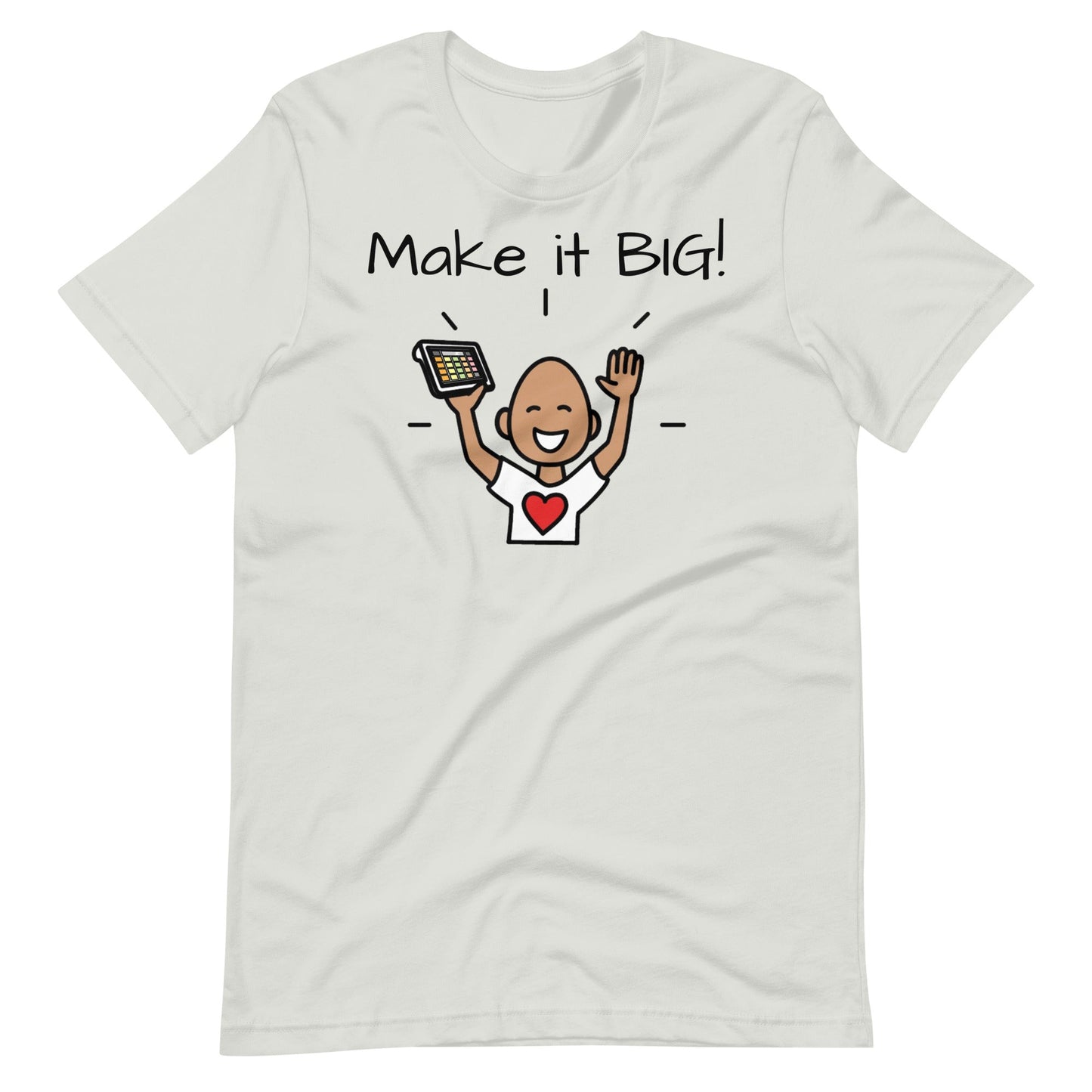 "Make it Big" Special Education Teacher | Speech Therapist T-shirt with Boardmaker PCS Unisex