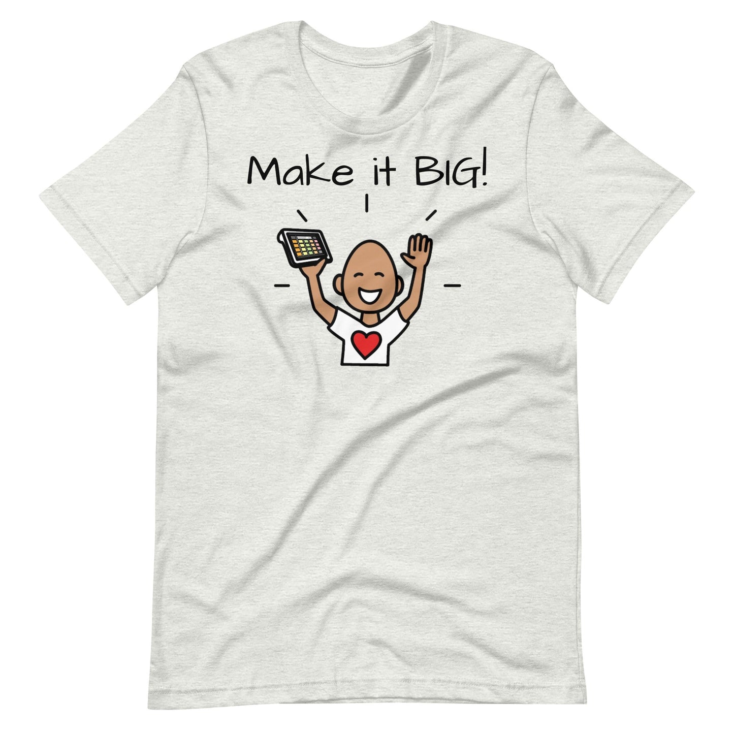 "Make it Big" Special Education Teacher | Speech Therapist T-shirt with Boardmaker PCS Unisex