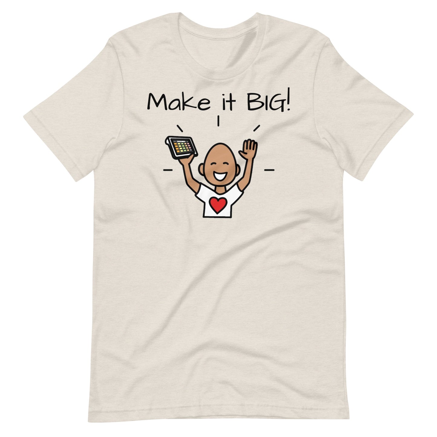 "Make it Big" Special Education Teacher | Speech Therapist T-shirt with Boardmaker PCS Unisex