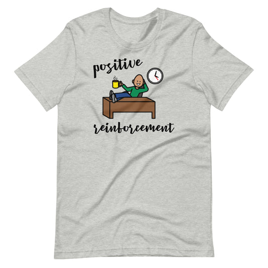 Positive Reinforcement coffee Behavior shirt, BCBA Shirt, RBT Shirt, Special Education T-shirt with Boardmaker PCS Gray