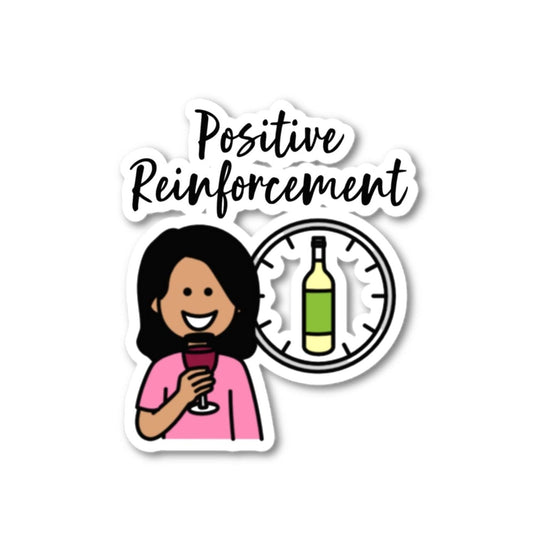 Positive Reinforcement Wine Funny BCBA sticker, Behavior vinyl sticker, Special Education Sticker with Boardmaker PCS