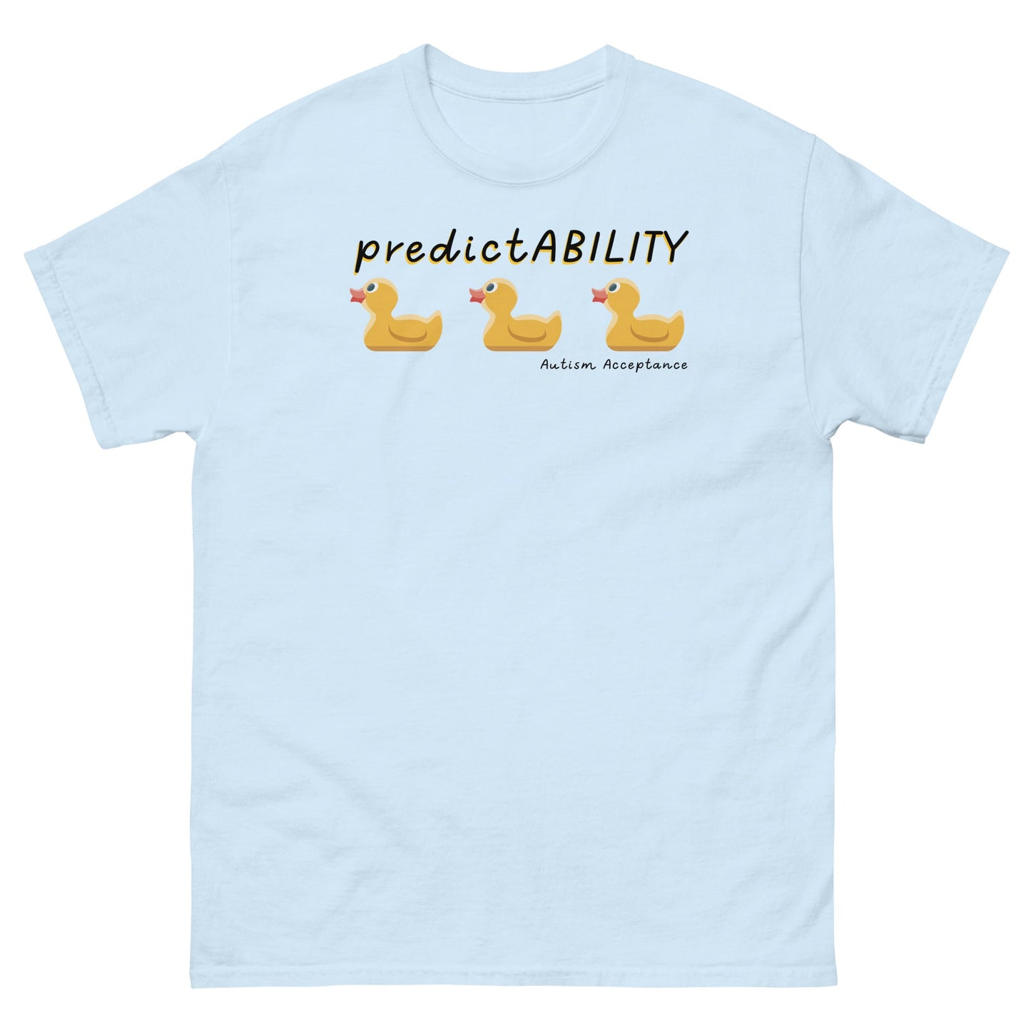 Autism Awareness t-shirt, Neurodiversity shirt, PredicatABILITY ducks in a row light blue 