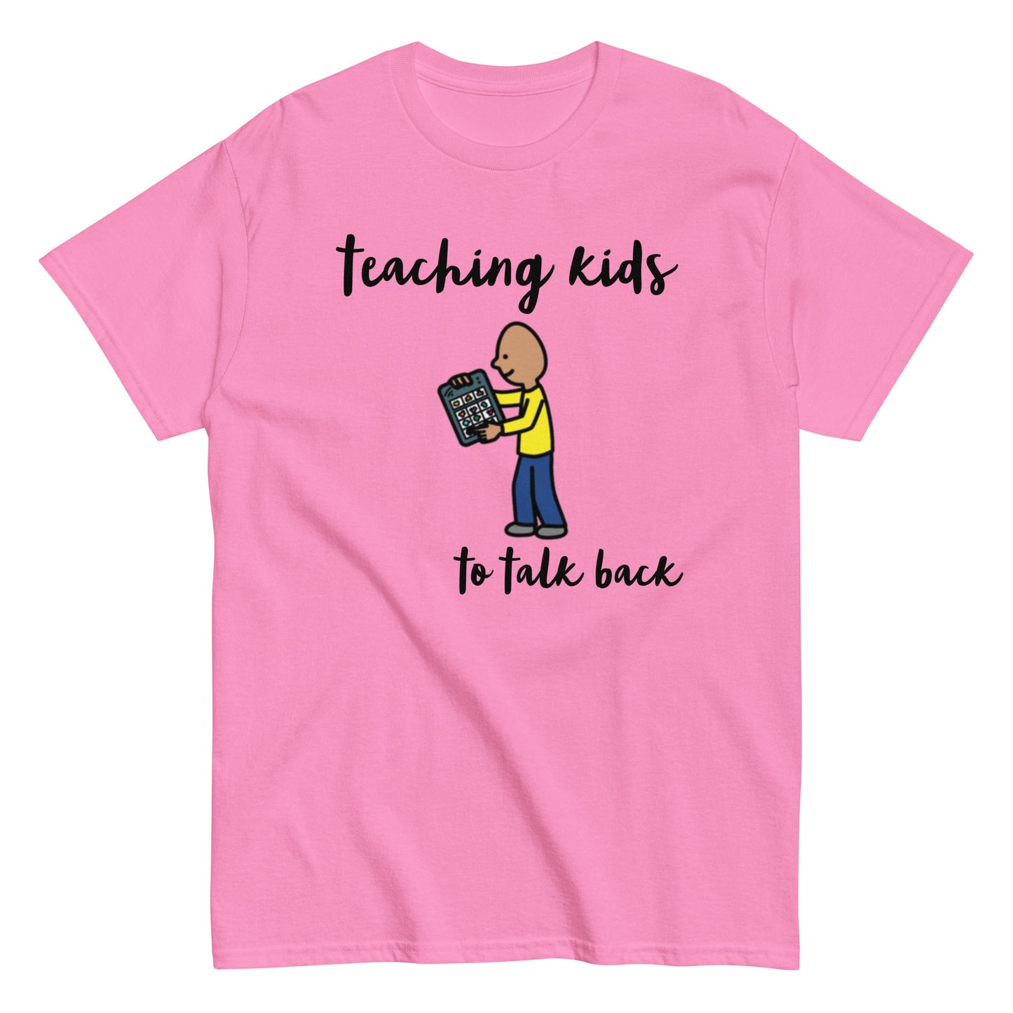 SLP Speech Therapist t-shirt, AAC shirt, Autism Awareness shirt, Special Education teacher shirt "teaching kids to talk back" unisex pink