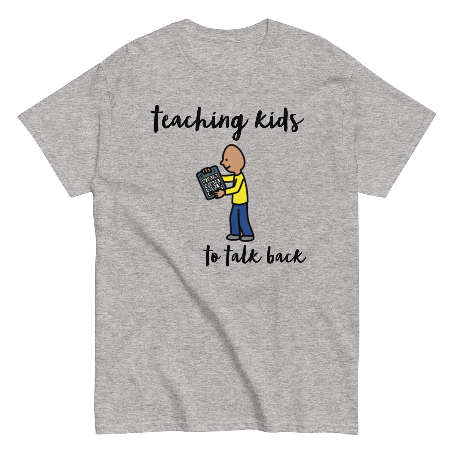 SLP Speech Therapist t-shirt, AAC shirt, Autism Awareness shirt, Special Education teacher shirt "teaching kids to talk back" unisex heather gray