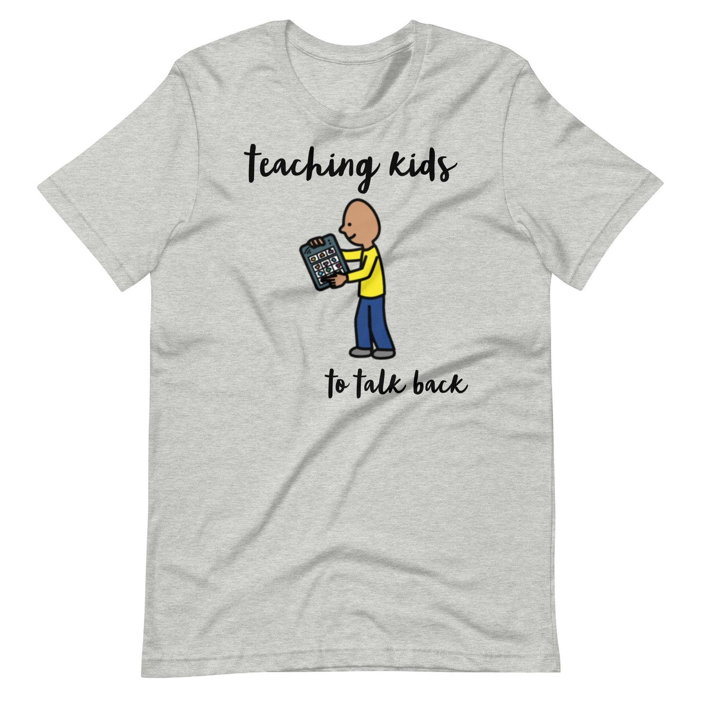 "Teaching Kids to Talk Back" SLP or Special Education Teacher AAC T-shirt with Boardmaker PCS Unisex