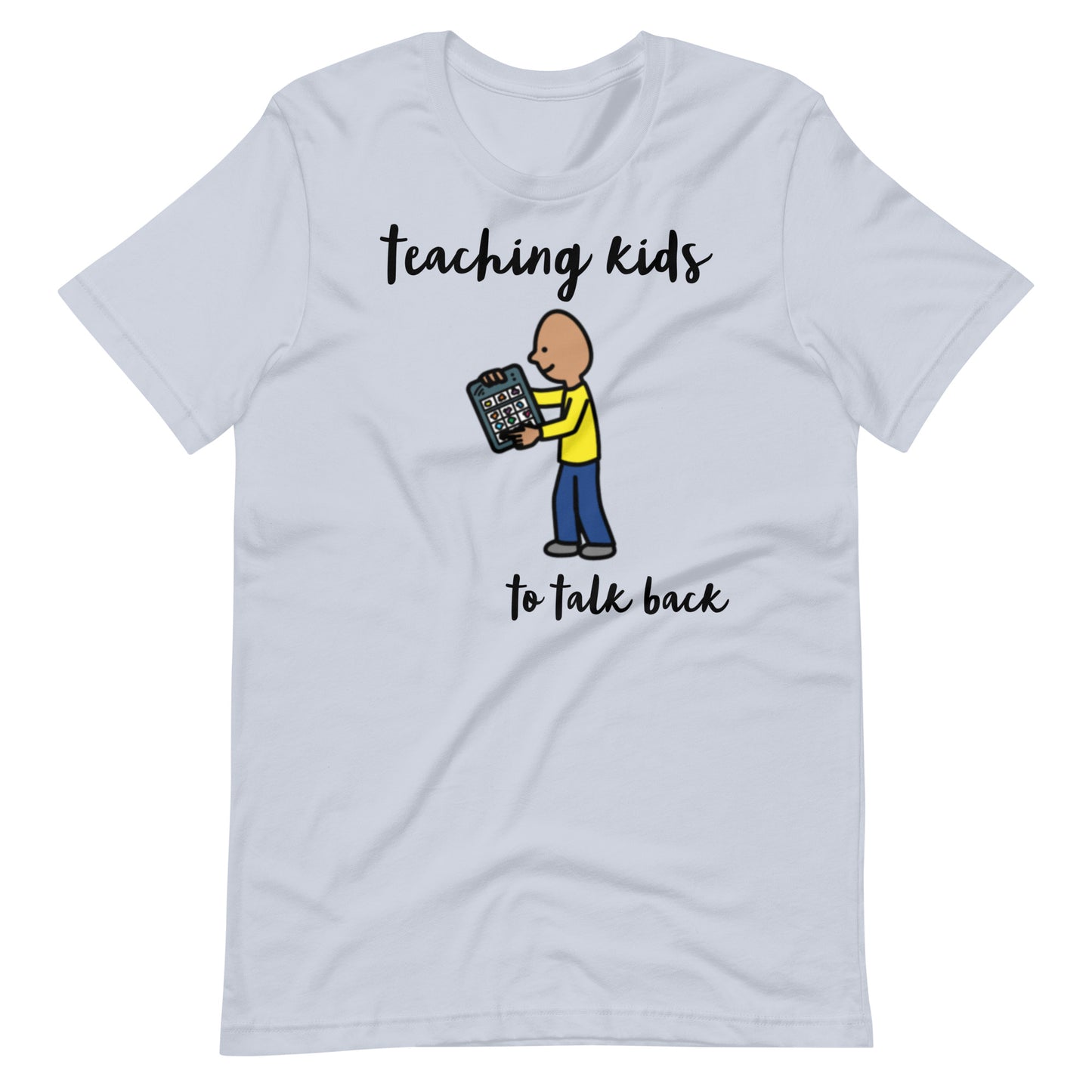 "Teaching Kids to Talk Back" SLP or Special Education Teacher AAC T-shirt with Boardmaker PCS Unisex