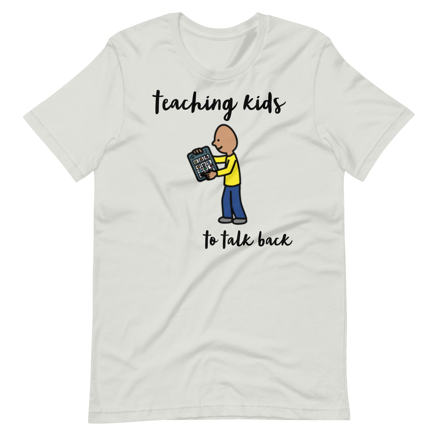 "Teaching Kids to Talk Back" SLP or Special Education Teacher AAC T-shirt with Boardmaker PCS Unisex