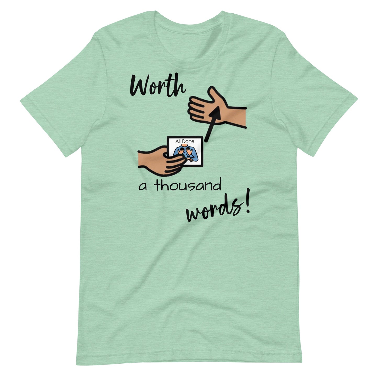 "Worth 1000 Words" All Done Picture Exchange Special Education Teacher and Speech Therapist t-shirt with Boardmaker PCS Unisex