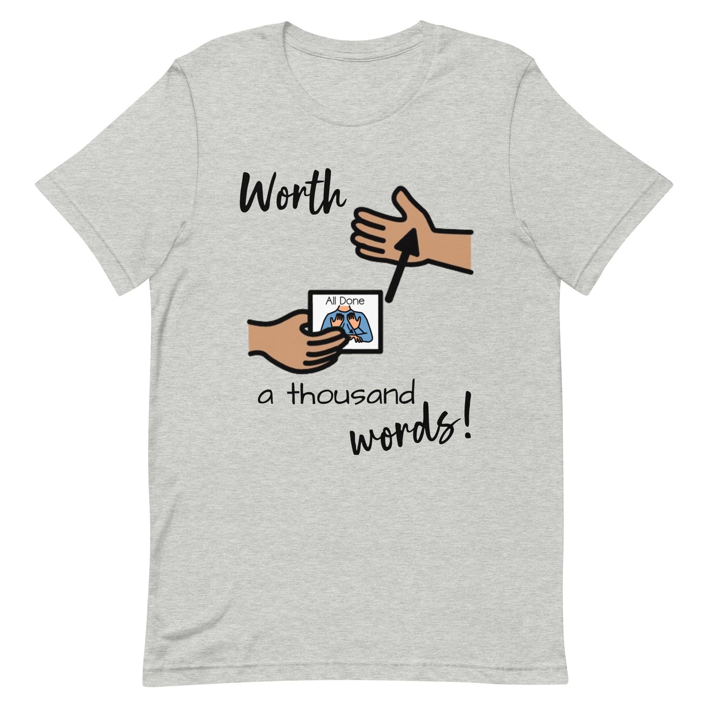 "Worth 1000 Words" All Done Picture Exchange Special Education Teacher and Speech Therapist t-shirt with Boardmaker PCS Unisex