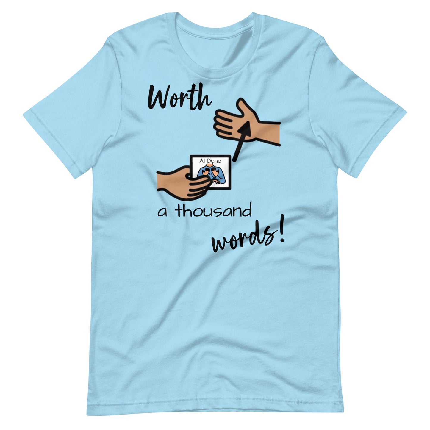 "Worth 1000 Words" All Done Picture Exchange Special Education Teacher and Speech Therapist t-shirt with Boardmaker PCS Unisex