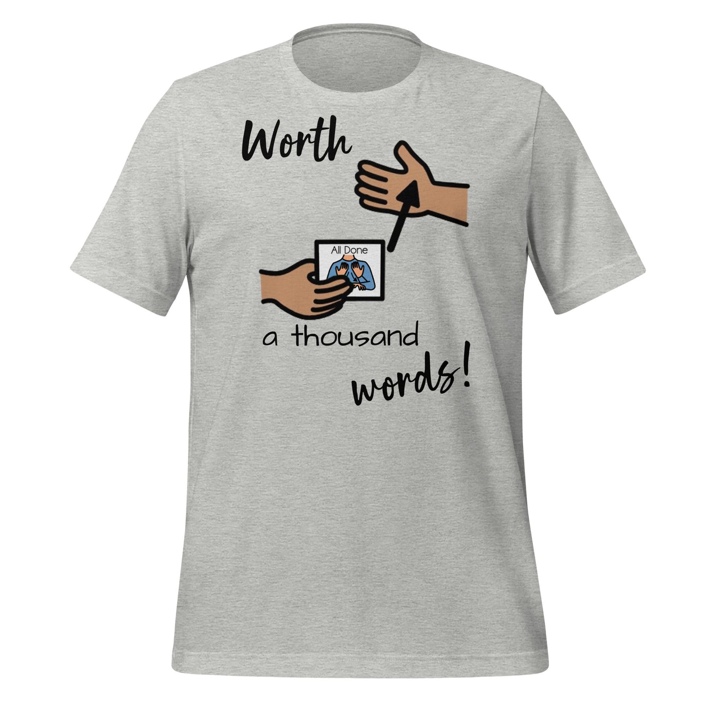 "Worth 1000 Words" All Done Picture Exchange Special Education Teacher and Speech Therapist t-shirt with Boardmaker PCS Unisex