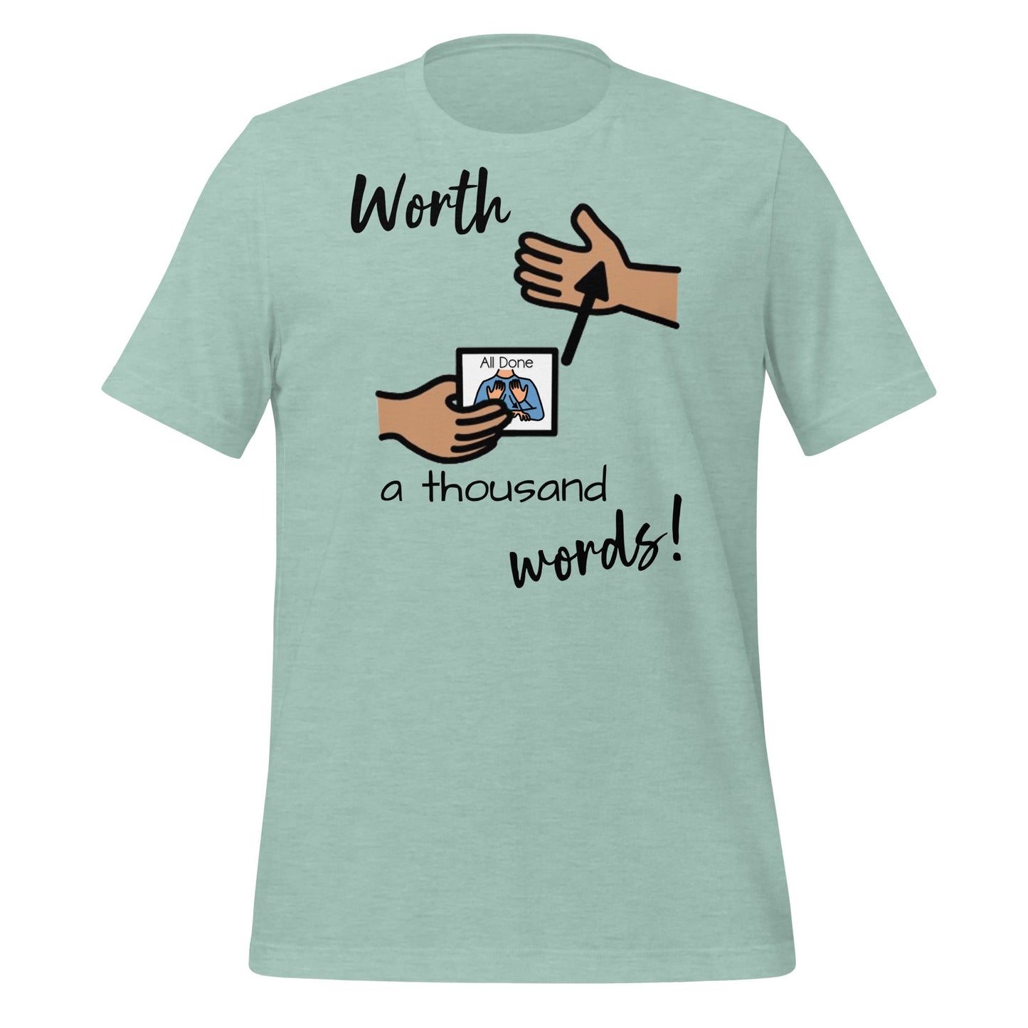 "Worth 1000 Words" All Done Picture Exchange Special Education Teacher and Speech Therapist t-shirt with Boardmaker PCS Unisex