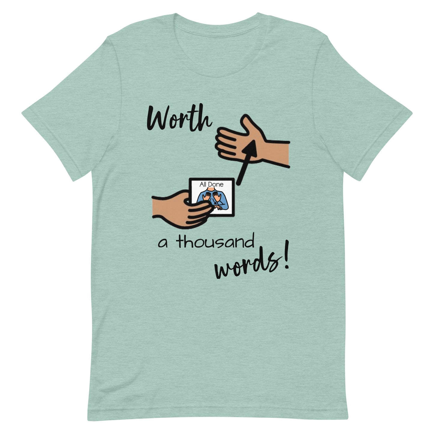 "Worth 1000 Words" All Done Picture Exchange Special Education Teacher and Speech Therapist t-shirt with Boardmaker PCS Unisex