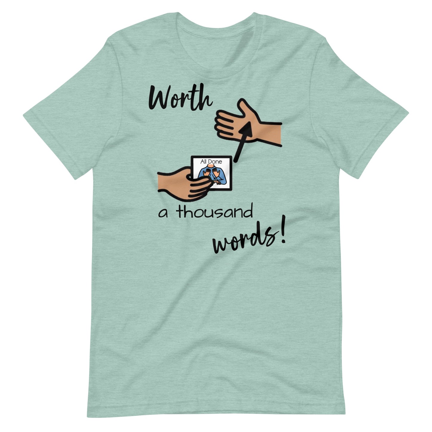 "Worth 1000 Words" All Done Picture Exchange Special Education Teacher and Speech Therapist t-shirt with Boardmaker PCS Unisex