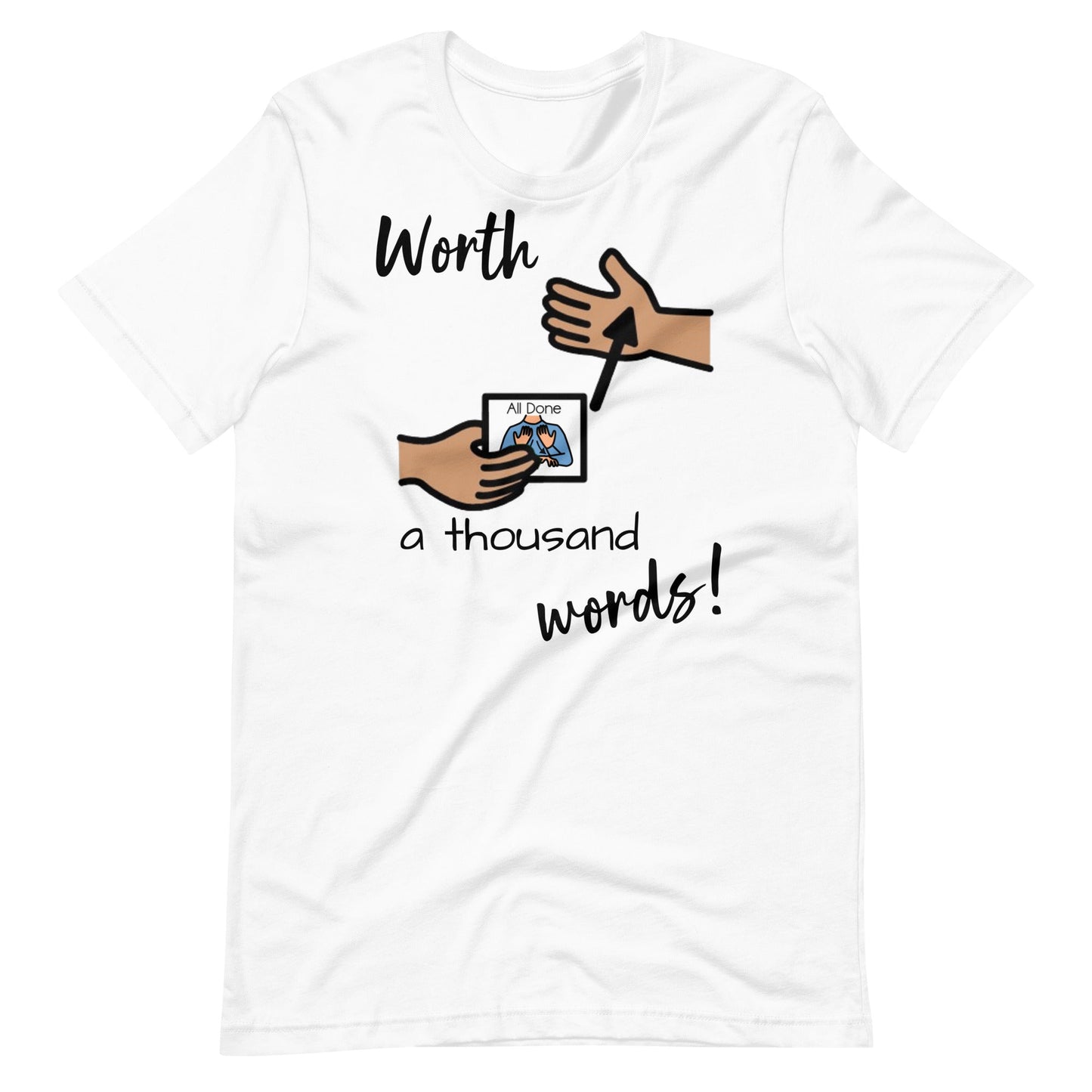 "Worth 1000 Words" All Done Picture Exchange Special Education Teacher and Speech Therapist t-shirt with Boardmaker PCS Unisex