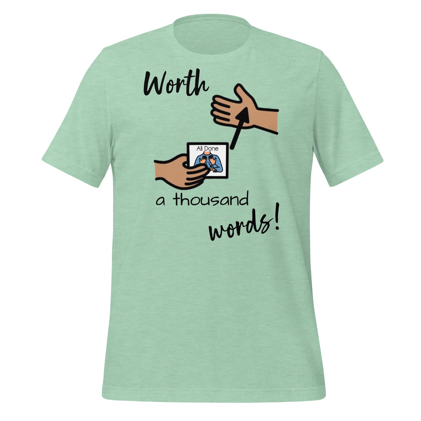 "Worth 1000 Words" All Done Picture Exchange Special Education Teacher and Speech Therapist t-shirt with Boardmaker PCS Unisex